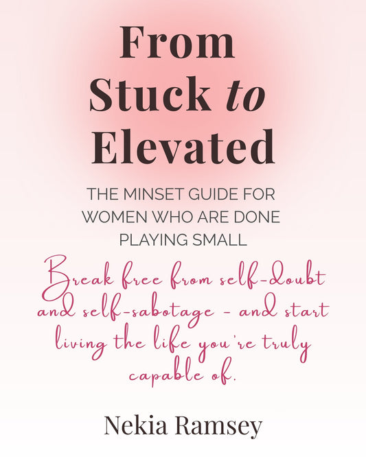 E-book cover of From Stuck to Elevated — a mindset guide for women ready to heal, grow, and elevate their lives by The Higher Her.