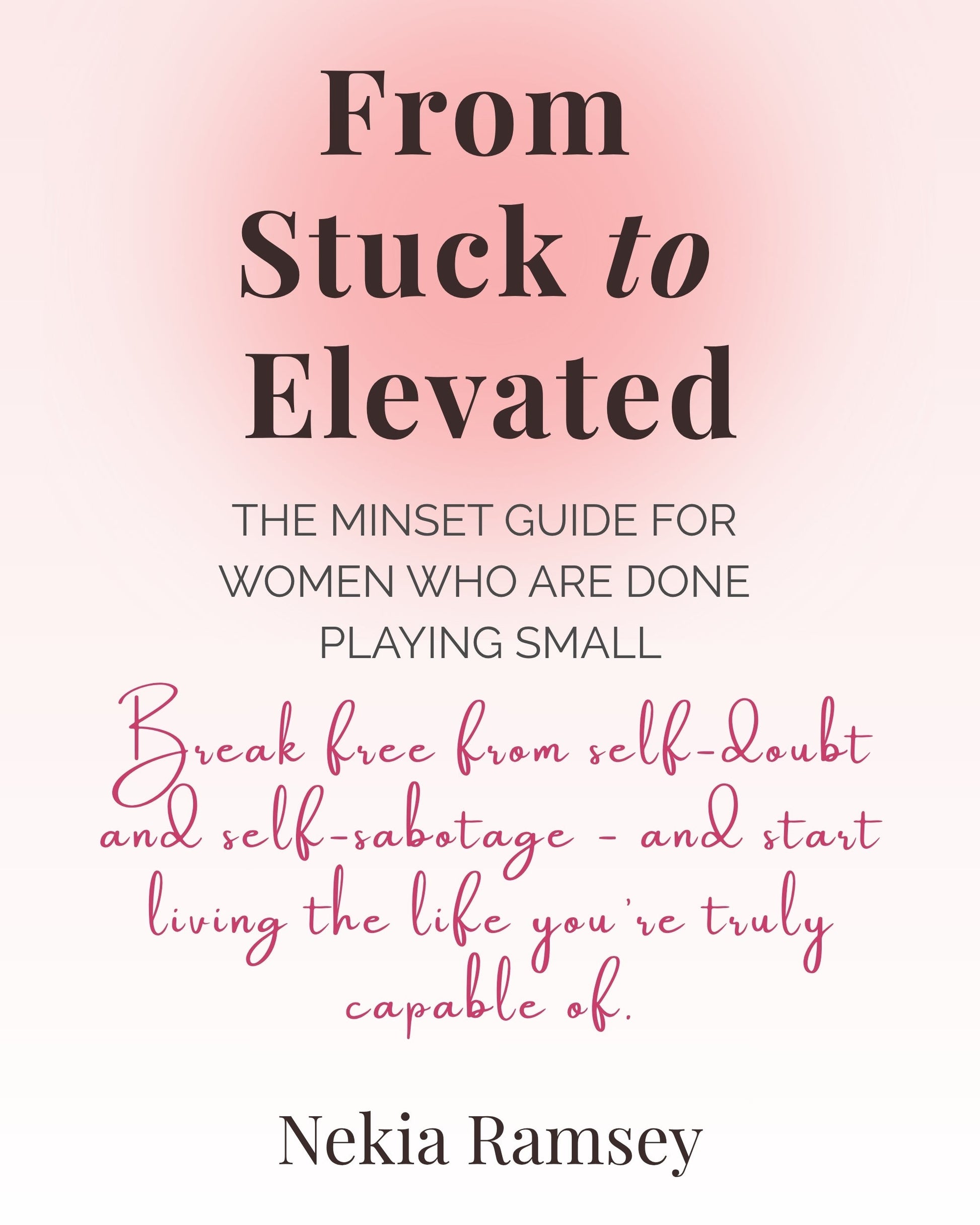 E-book cover of From Stuck to Elevated — a mindset guide for women ready to heal, grow, and elevate their lives by The Higher Her.